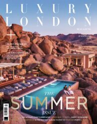 luxury london summer 2022 issue